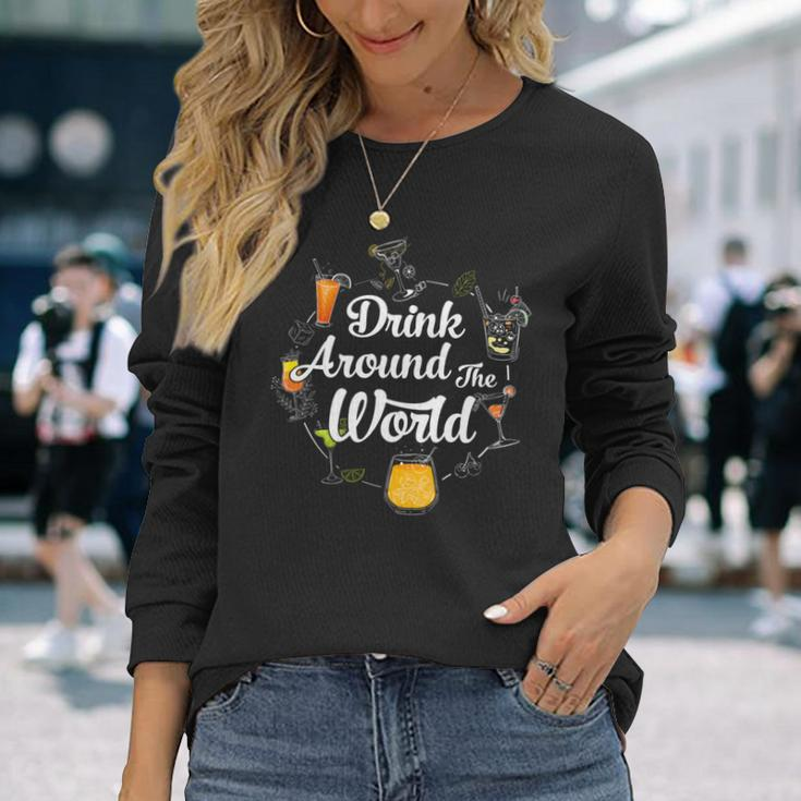 Drink Around The World I Drink Around The World Epcot Long Sleeve T-Shirt Gifts for Her