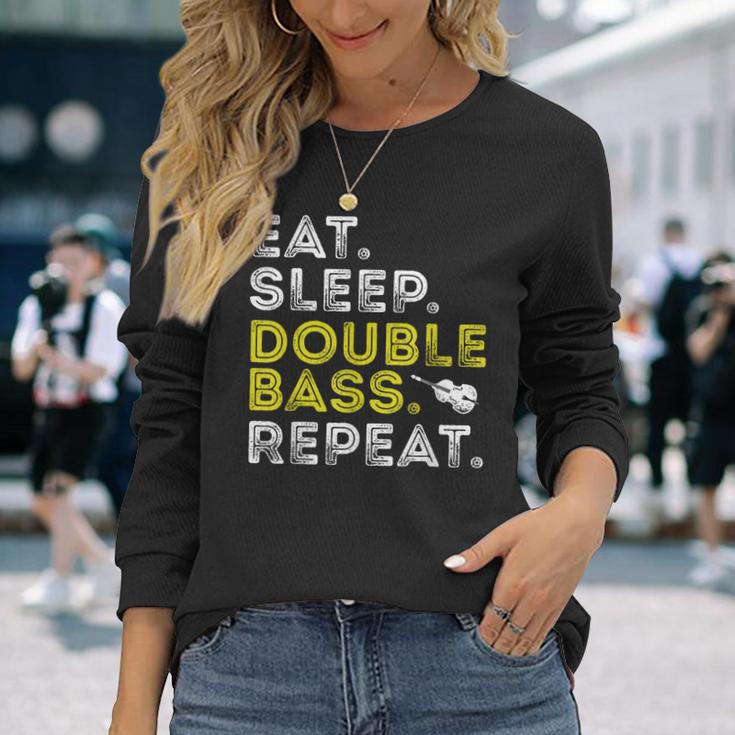 Eat Sleep Double Bass Upright Bass Instrument Long Sleeve T-Shirt Gifts for Her