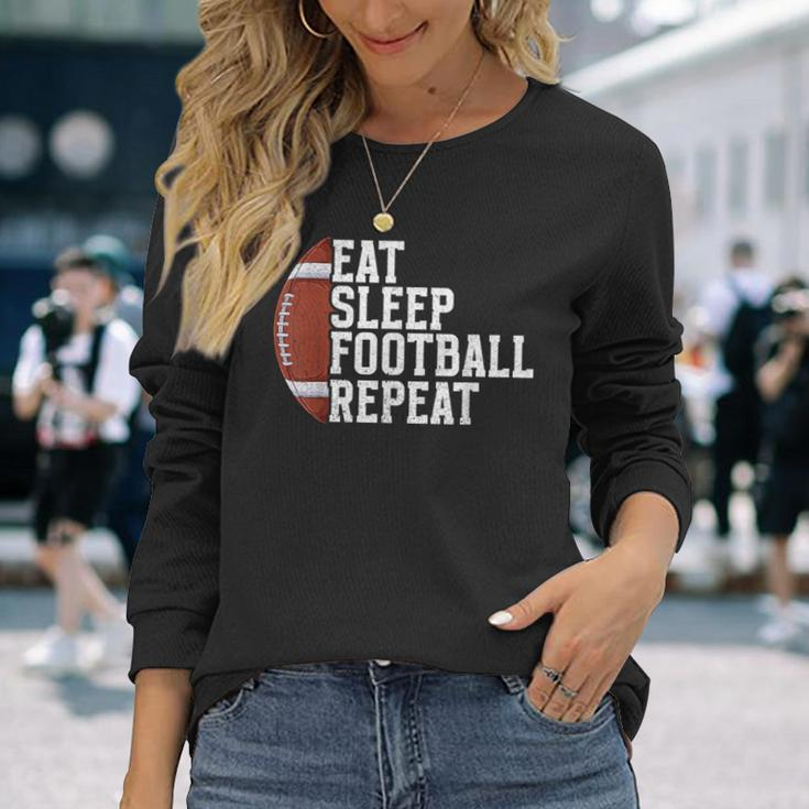 Eat Sleep Football Repeat Football Player Football Long Sleeve T-Shirt Gifts for Her