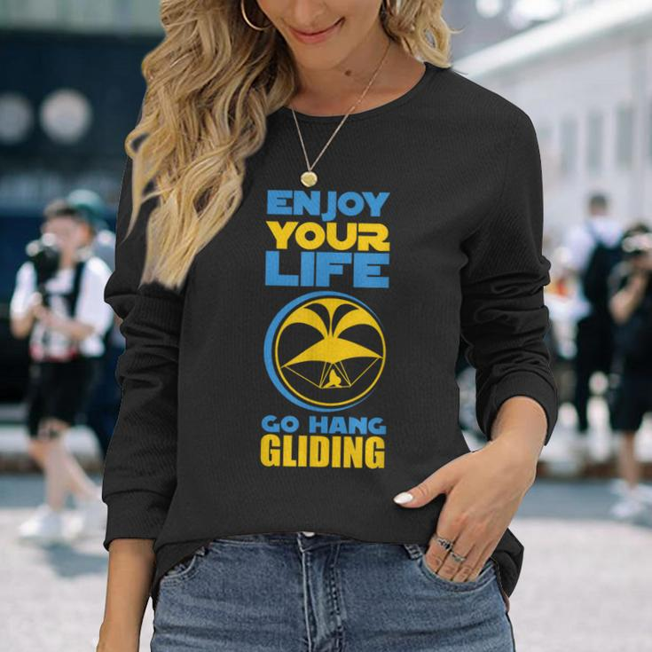 Enjoy Your Life Go Hang Gliding Hang Glider Long Sleeve T-Shirt Gifts for Her