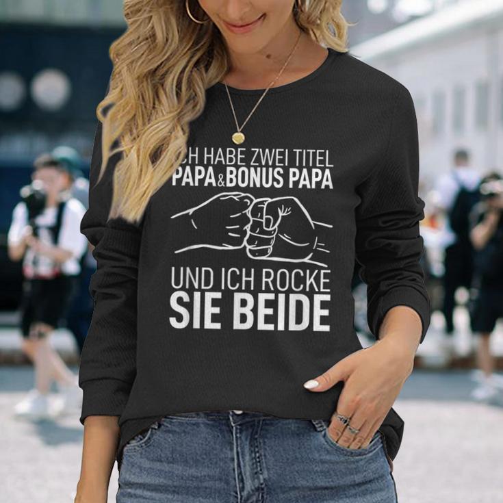 Father's Day Dad Ich Habe Zwei Titel Papa Und Bonus Papa S Langarmshirts Geschenke für Sie