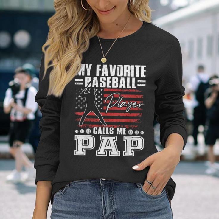 My Favorite Baseball Player Calls Me Pap American Flag Long Sleeve T-Shirt Gifts for Her