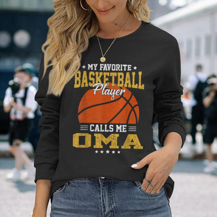 My Favorite Basketball Player Calls Me Oma Long Sleeve T-Shirt Gifts for Her