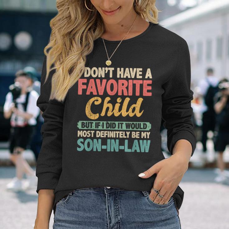 My Favorite Child Most Definitely My Son-In-Law Retro Long Sleeve T-Shirt Gifts for Her