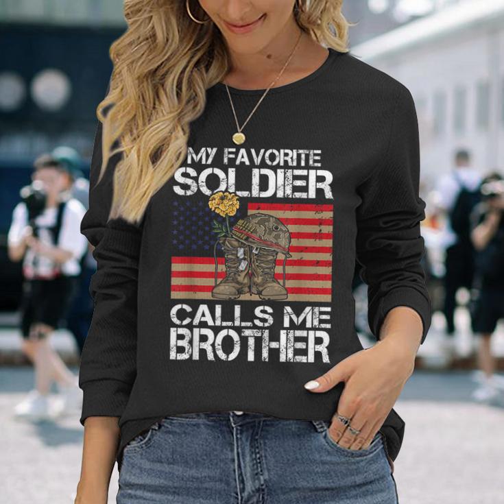 My Favorite Soldier Calls Me Brother Proud Army Bro Long Sleeve T-Shirt Gifts for Her