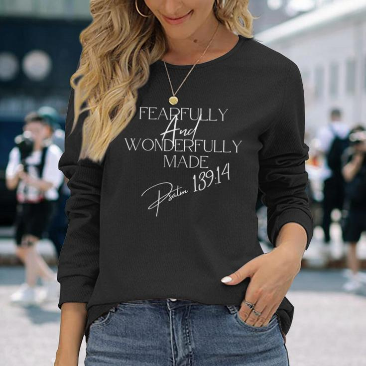 Fearfully And Wonderfully Made Psalm 13914 Long Sleeve T-Shirt Gifts for Her