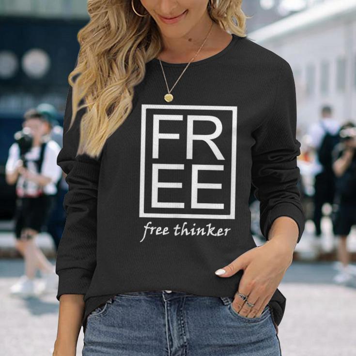 Free Thinker Novelty Minimalist Typography Fun Long Sleeve T-Shirt Gifts for Her