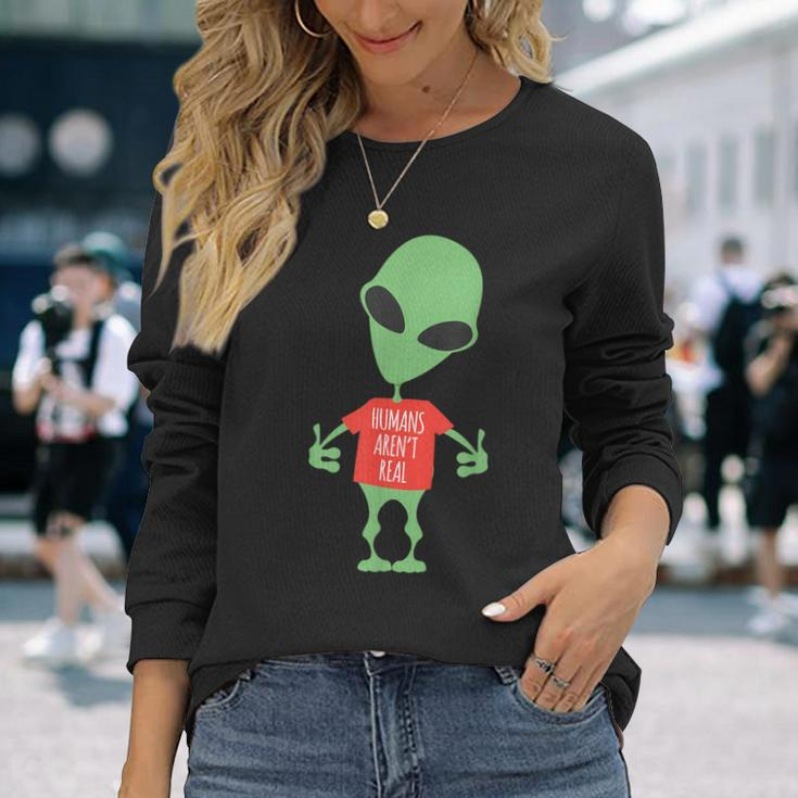 Alien Humans Aren't Real Cute Ufo Long Sleeve T-Shirt Gifts for Her