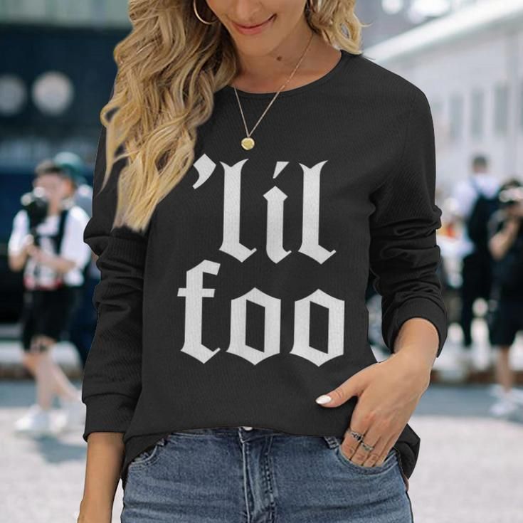 Cholo Clothing For Chicano Mexican Joke Long Sleeve T-Shirt Gifts for Her