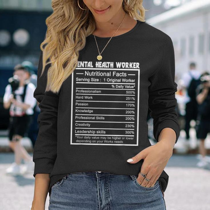 Job Title Worker Nutrition Facts Mental Health Worker Long Sleeve T-Shirt Gifts for Her