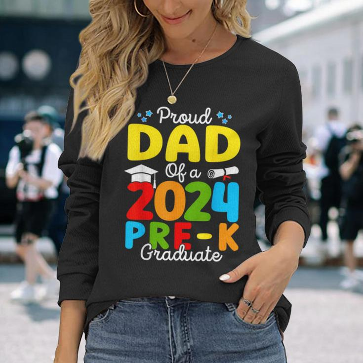 Proud Dad Of A Class Of 2024 Pre-K Graduate Father Long Sleeve T-Shirt Gifts for Her