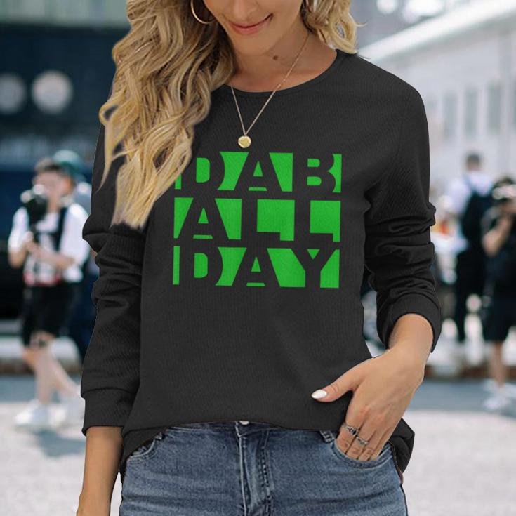 Stoner Weed Oil Concentrate Rig Dab All Day Long Sleeve T-Shirt Gifts for Her