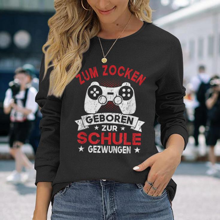 Gamer Zocker Games Zum Zocken Geboren Zur Schul Langarmshirts Geschenke für Sie