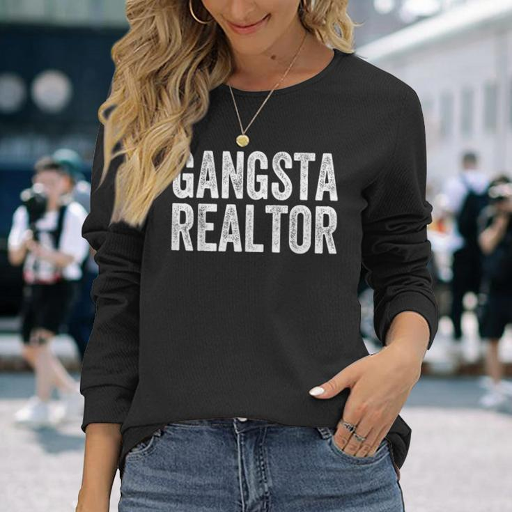 Gangsta Realtor Broker Real Estate Agent Long Sleeve T-Shirt Gifts for Her