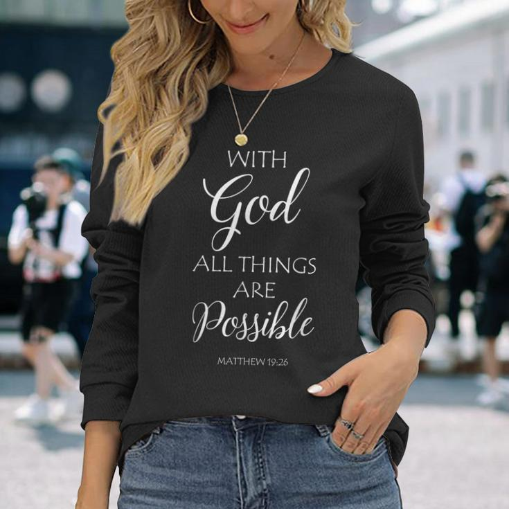 With God All Things Are Possible Matthew Bible Verse Jesus Long Sleeve T-Shirt Gifts for Her