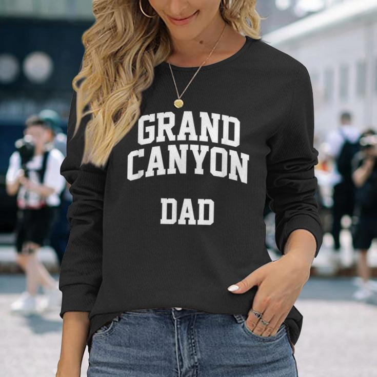 Grand Canyon Dad Athletic Arch College University Alumni Long Sleeve T-Shirt Gifts for Her