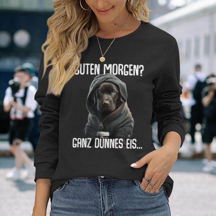 Guten Morgen Ganz Dünnes Ice Morgenmuffel Labrador Puppy Langarmshirts Geschenke für Sie