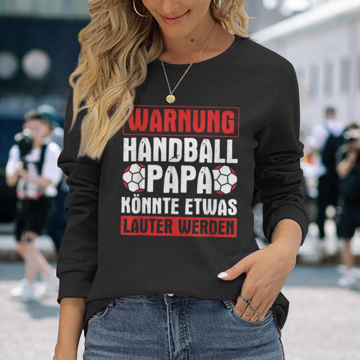 Handball Papa Könnte Louter Werden Handball Player Handball Langarmshirts Geschenke für Sie