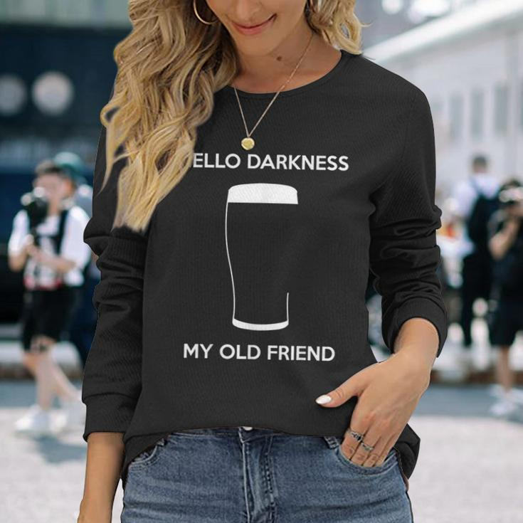 Hello Darkness My Old Friend Age Beer Stout Beer Lover Long Sleeve T-Shirt Gifts for Her