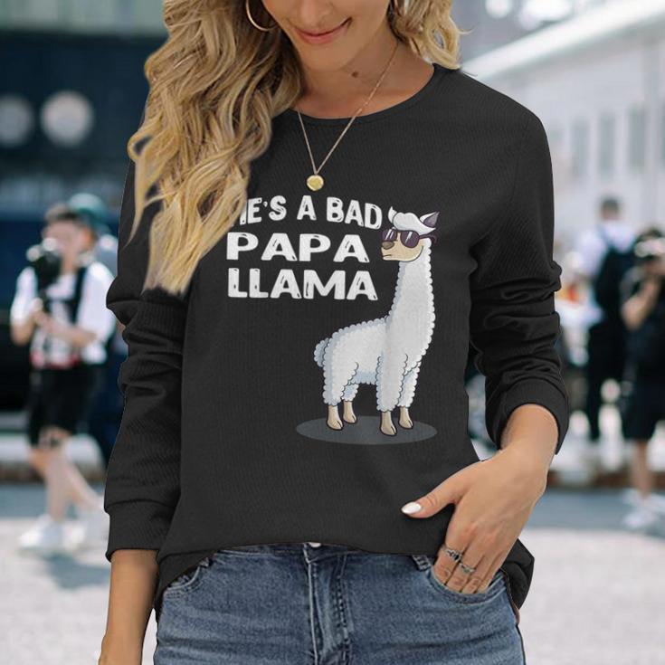 He's A Bad Papa Lama Familie Geburtstag Alpaka Lustiges Langarmshirts Geschenke für Sie