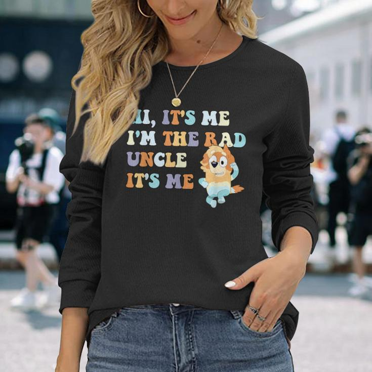 Hi It's Me I'm The Rad Uncle It's Me Trendy Long Sleeve T-Shirt Gifts for Her