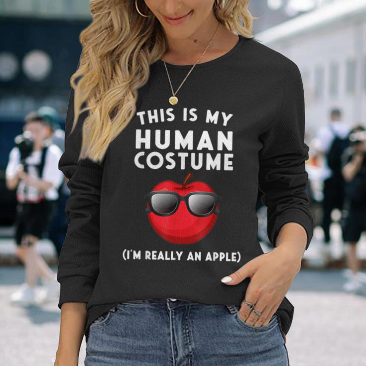 This Is My Human Costume I'm Really An Apple Long Sleeve T-Shirt Gifts for Her