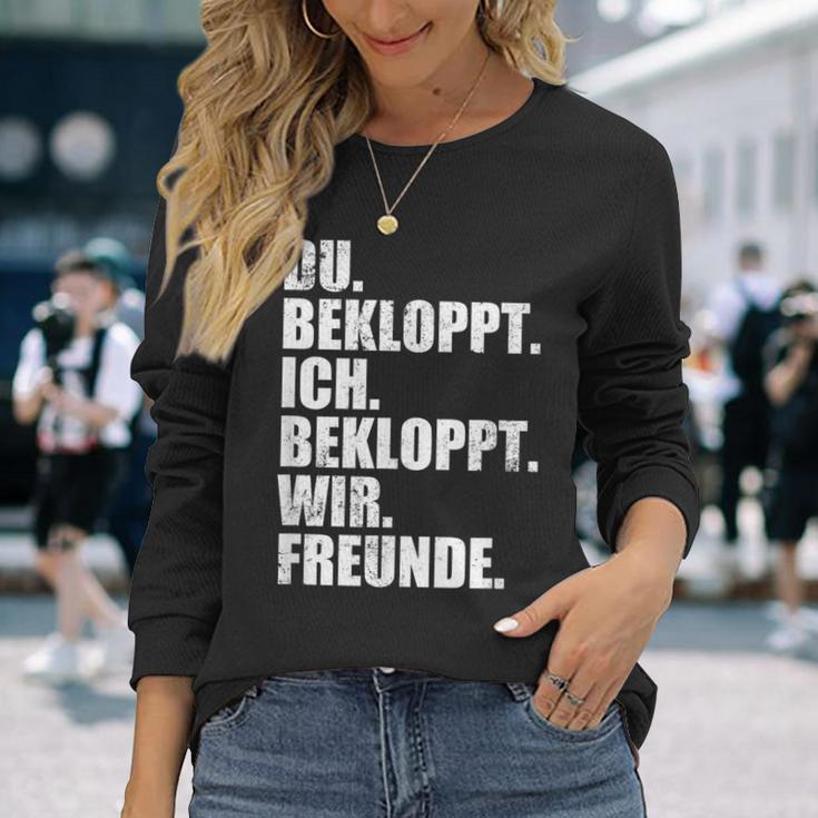 Ich Bekloppt Du Bekloppt Wir Freund Ich Bekloppt Du Bekloppt Wir Freund Langarmshirts Geschenke für Sie