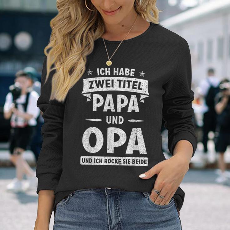 Ich Habe Zwei Titel Papa Und Opa Und Ich Rocke Sie Beide Langarmshirts Geschenke für Sie