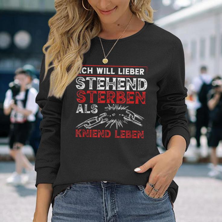 Ich Will Lieber Steht Sterben Als Kniend Leben Langarmshirts Geschenke für Sie