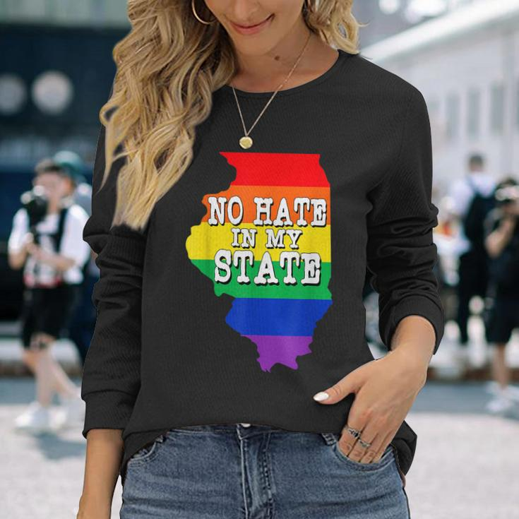 Illinois No Hate In My State Gay Pride LgbtLong Sleeve T-Shirt Gifts for Her
