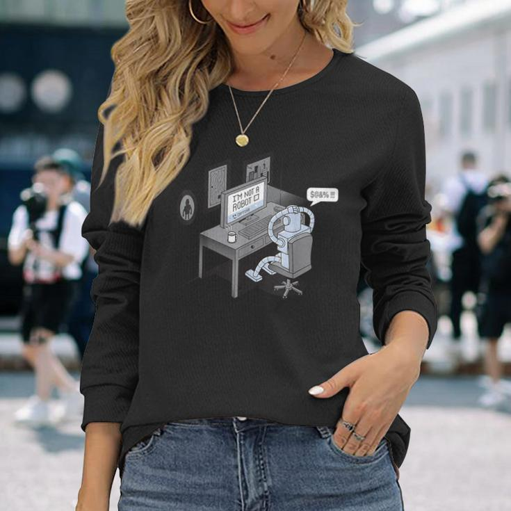 I'm Not A Robot Computer Pun Long Sleeve T-Shirt Gifts for Her