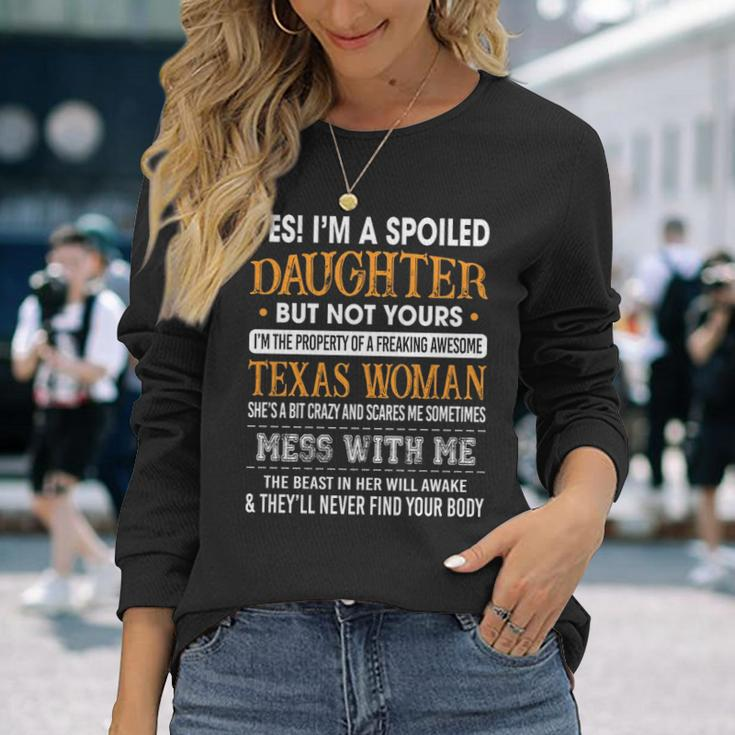 I'm A Spoiled Daughter Of A Texas Woman Girls Ls Long Sleeve T-Shirt Gifts for Her