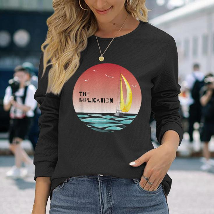 The Implication Boat Fan Long Sleeve T-Shirt Gifts for Her