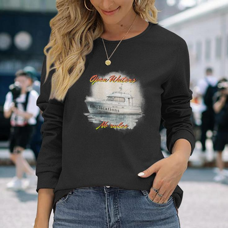 Implications Open Waters No Rules Long Sleeve T-Shirt Gifts for Her