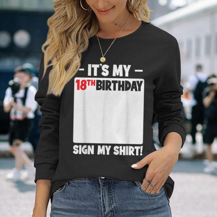 It's My 18Th Birthday 18 Years Old Birthday Party Sign My Long Sleeve T-Shirt Gifts for Her