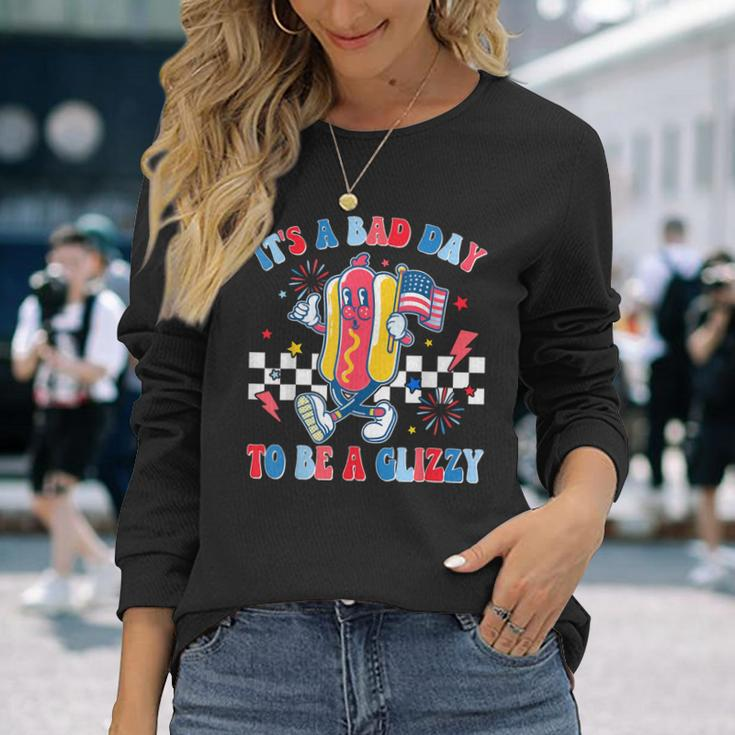 It’S A Bad Day To Be A Glizzy 4Th Of July Hotdog 4Th Long Sleeve T-Shirt Gifts for Her
