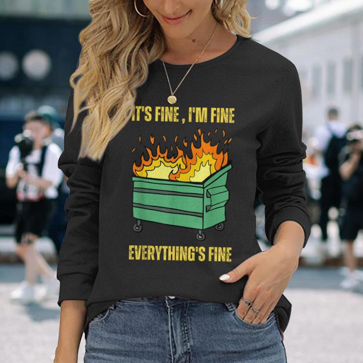 It's Fine I'm Fine Everything Is Fine Lil Dumpster Fire Long Sleeve T-Shirt Gifts for Her