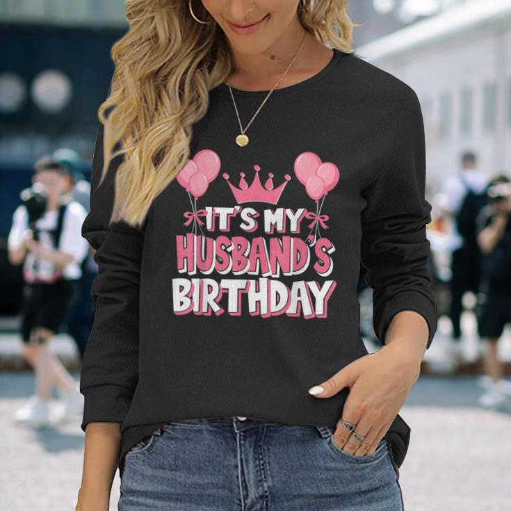 It's My Husband's Birthday Celebration Long Sleeve T-Shirt Gifts for Her