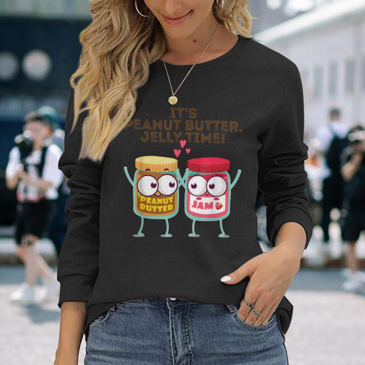 It's Peanut Butter Jelly Time Idea Long Sleeve T-Shirt Gifts for Her