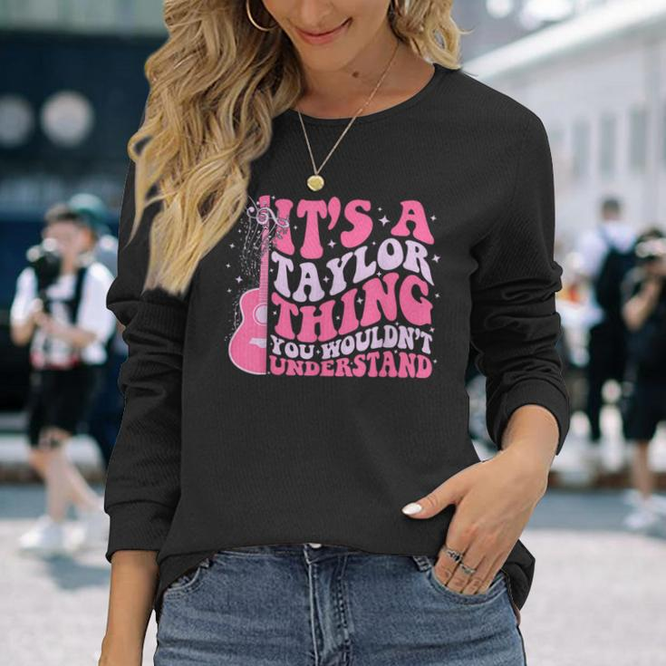 It's A Taylor Thing You Wouldn't Understand Retro Groovy Long Sleeve T-Shirt Gifts for Her