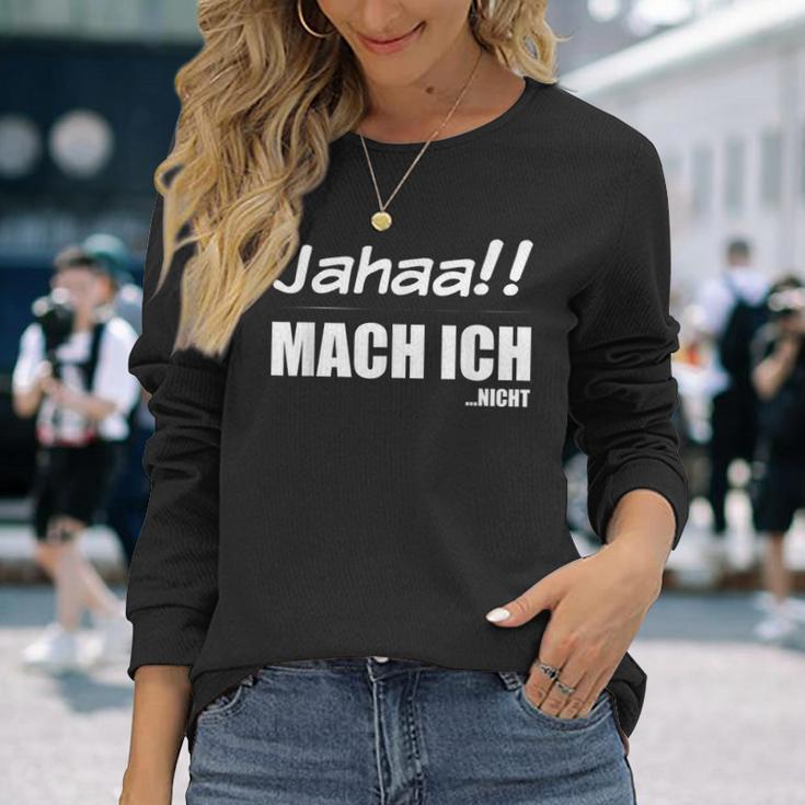 Jahaa Mach Ich Nicht Cheeky Saying Nager Langarmshirts Geschenke für Sie