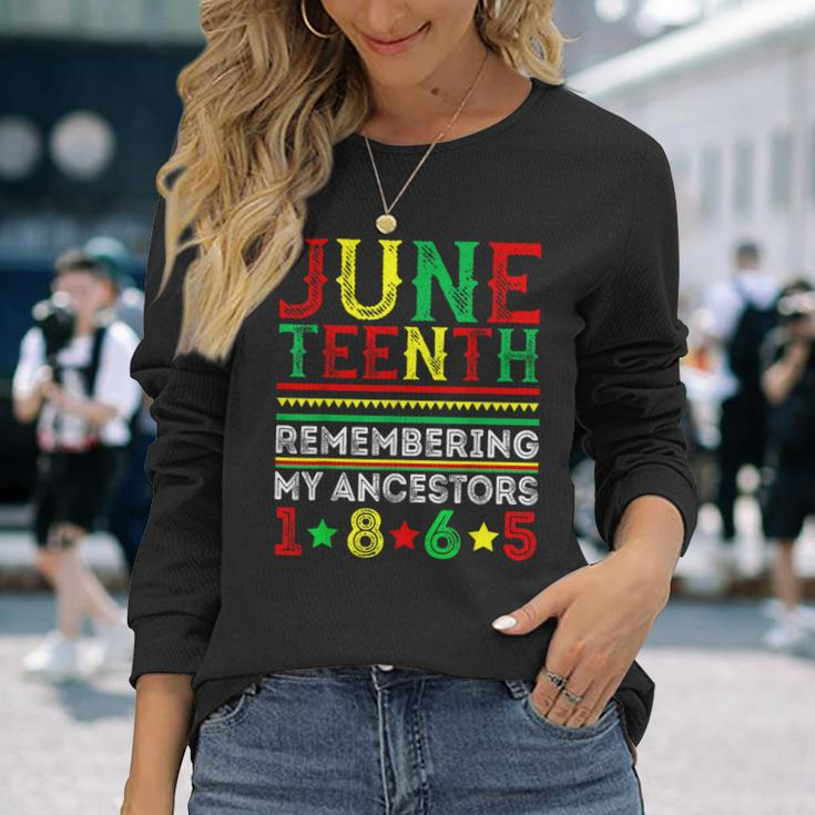 Junenth 1865 Remembering My Ancestors Junenth Long Sleeve T-Shirt Gifts for Her
