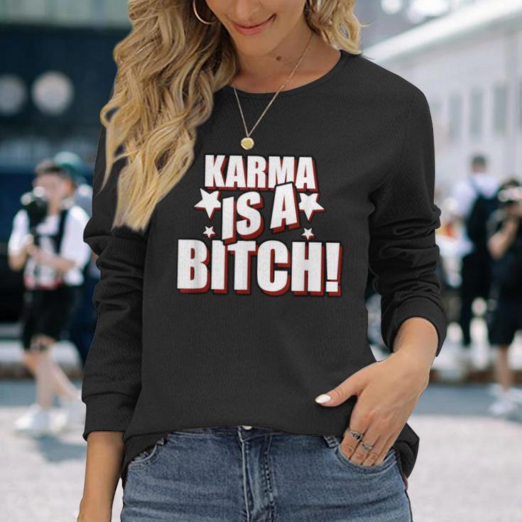 Karma Is A Bitch Slogan Langarmshirts Geschenke für Sie