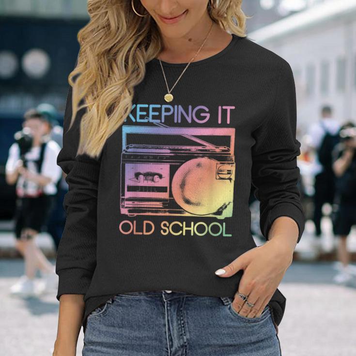 Keeping It Old School Retro 80S 90S Boombox Music Long Sleeve T-Shirt Gifts for Her