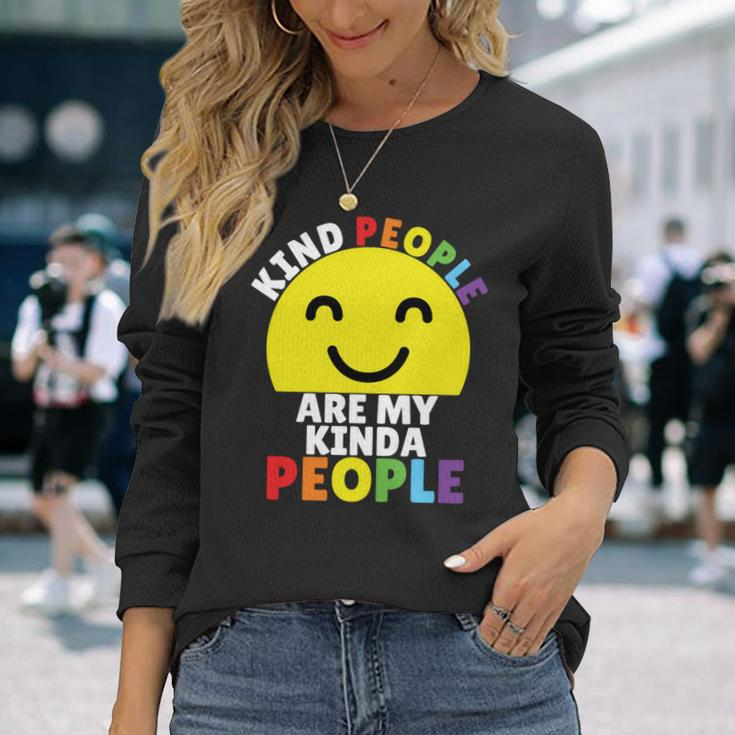 Kind People Are My Kinda People Kindness Smiling Long Sleeve T-Shirt Gifts for Her