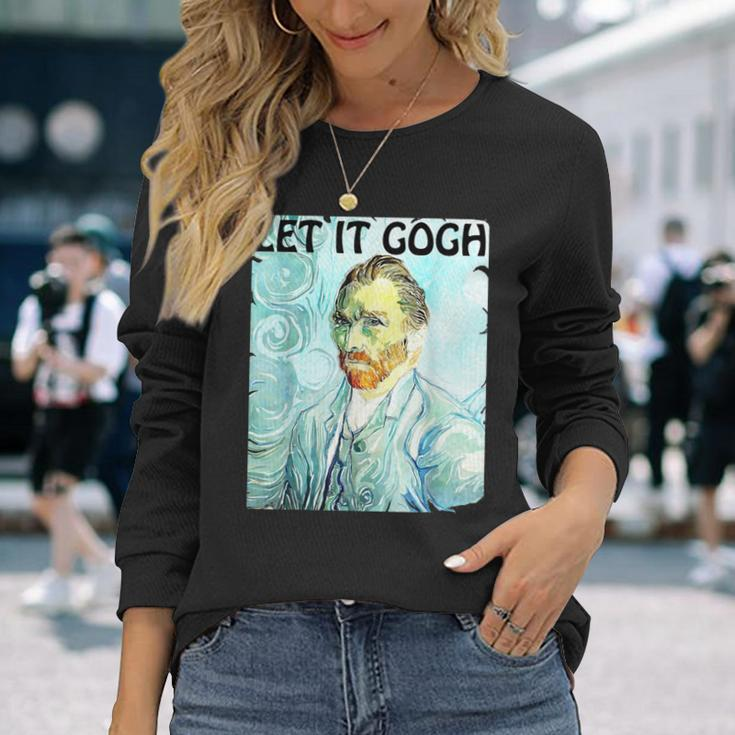 Let It Gogh Artist Vincent Van Gogh Graphic Long Sleeve T-Shirt Gifts for Her