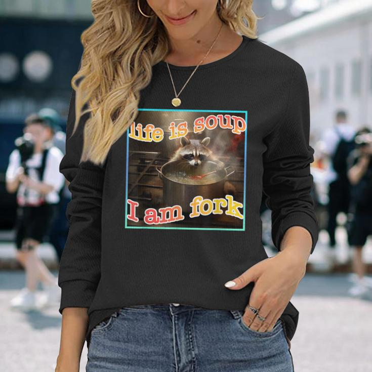 Life Is Soup Oddly Specific Weird Ironic Raccoon Meme Long Sleeve T-Shirt Gifts for Her