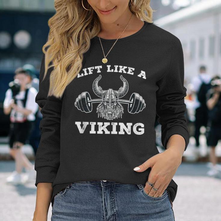 Lift Like A Viking Weight Lifting Gym Workout Fitness Long Sleeve T-Shirt Gifts for Her