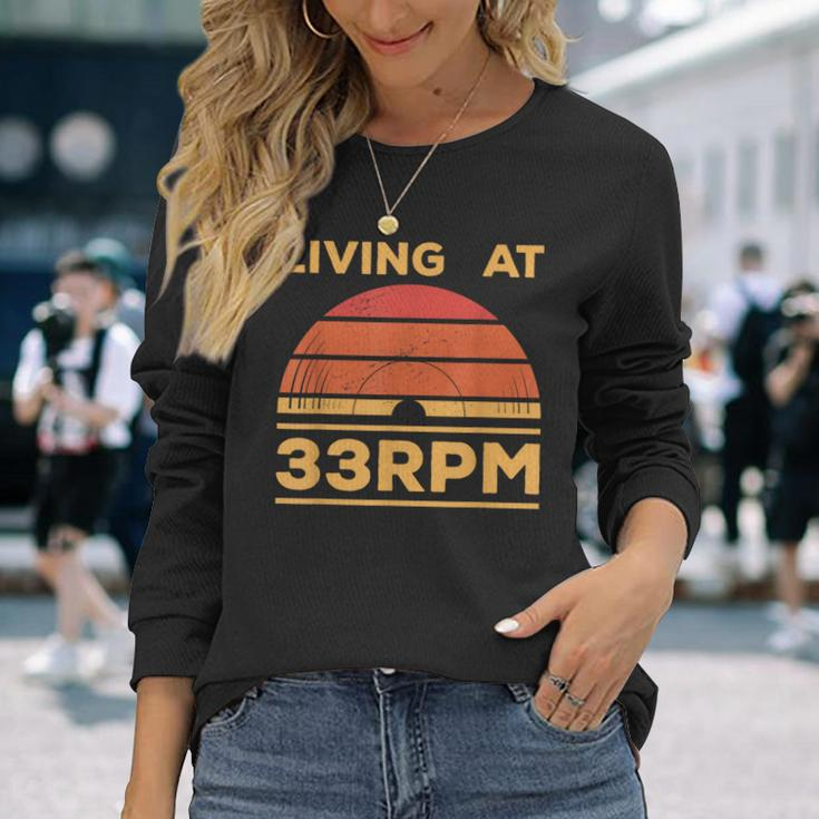 Living At 33Rpm Vinyl Collector Vintage Record Player Music Long Sleeve T-Shirt Gifts for Her