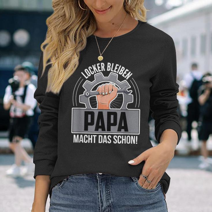 Locker Bleiben Papa Macht Das Schon Fun Langarmshirts Geschenke für Sie